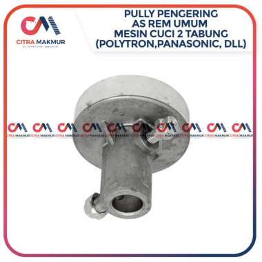 Pulley Rem Pengering Mesin Cuci Panasonic 2 Tabung Pully Spin As Tabung 14mm Dinamo 10mm Aqua