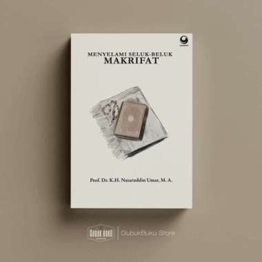 Buku Menyelami Seluk-Beluk Makrifat PROF. K.H. NASARUDDIN UMAR Multivariasi Multicolor