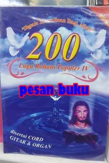 Buku 200 Lagu Rohani Populer IV disertai chord Gitar dan Organ Multivariasi Multicolor