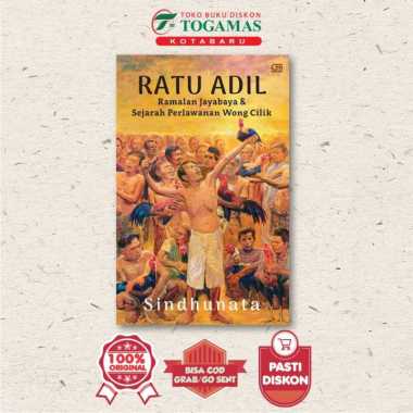 Ratu Adil: Ramalan Jayabaya & Sejarah Perlawanan Wong Cilik - Sindhunata