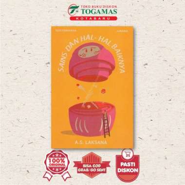 Sains & Hal-Hal Baiknya - A.S. Laksana
