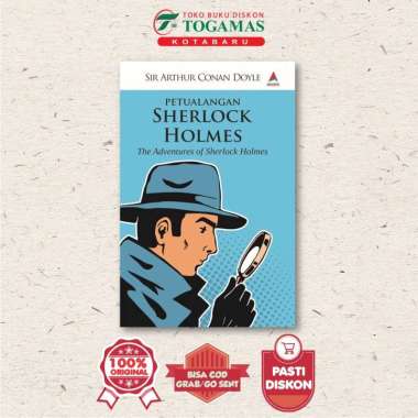 PETUALANGAN SHERLOCK HOLMES (THE ADVENTURES OF SHERLOCK HOLMES) - SIR ARTUR CONAN DOYLE