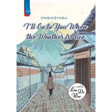 Iâ€™Ll Go To You When The Weather Is Fine