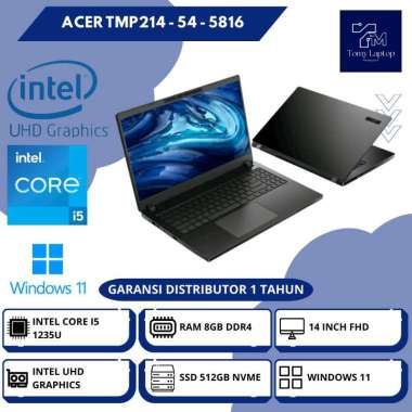 LAPTOP BARU ACER TMP214 - 54 - 5816 INTEL CORE I5-1235U RAM 8GB DDR4 SSD 512GB NVME 14INCH FHD BLK