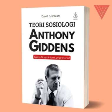 Buku Teori Sosiologi Anthony Giddens Kajian Singkat dan Komprehensif - David Goldbatt - IRCiSoD