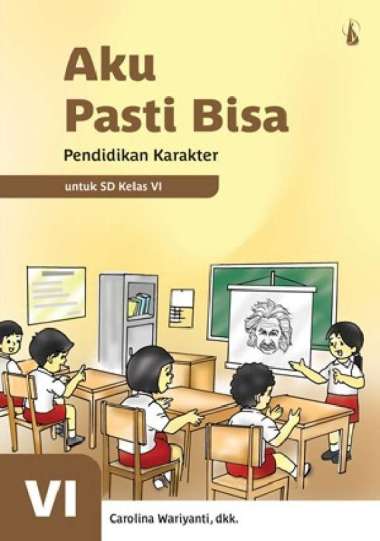 Pendidikan Karakter untuk Siswa SD Kelas VI - Aku Pasti Bisa