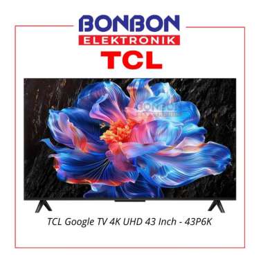 TCL LED Google TV 43 Inch 43P6K / 43 P6K - 4K UHD - Metallic Bezel-less - AiPQ Processor