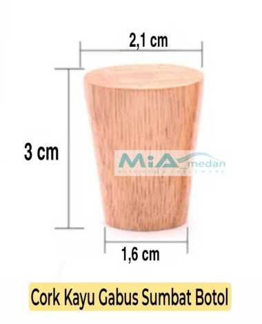 MIA Cork Kayu Gabus TINGGI 3 cm Sumbat penutup Botol Marjan / Bir / Kecap / UC-1000 / ABC dsb