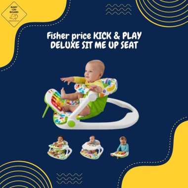 Fisher price KICK & PLAY DELUXE SIT ME UP SEAT