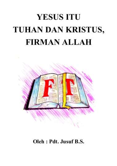 YESUS ITU TUHAN DAN KRISTUS, FIRMAN ALLAH