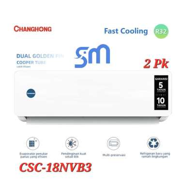 AC Changhong 2 PK CSC-18NVB3 Split Fast cooling Eco mode Chang Hong CSC-18NVB3