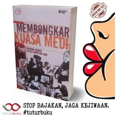 Membongkar Kuasa Media - Ziauddin Sardar