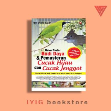 BUKU PINTAR BUDI DAYA & PEMASTERAN CUCAK HIJAU DAN CUCAK JENGGOT