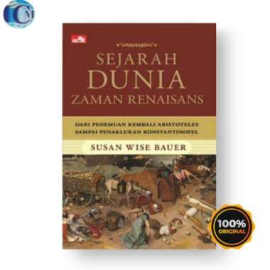 Sejarah Dunia Zaman Renaisans - Susan Wise Bauer