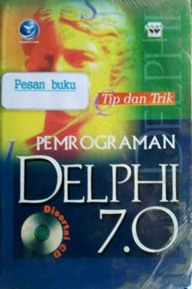 Buku Tip dan Trik Pemrograman Delphi 7.0 Multivariasi Multicolor