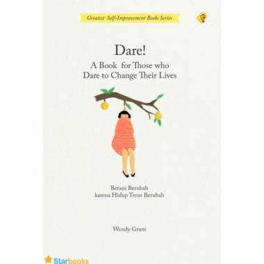 BUKU MOTIVASI | DARE! BERANI BERUBAH KARENA HIDUP TERUS BERUBAH Multivariasi Multicolor