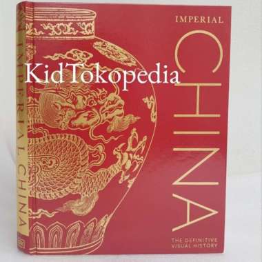 Imperial China The Definitive Visual History Hardcover Multivariasi Multicolor