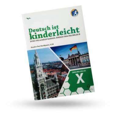 Deutsch ist Kinderleicht Buku Pelajaran Bahasa Jerman SMA/MA Kelas X Multivariasi Multicolor