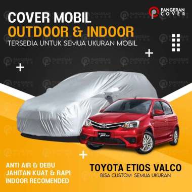 Sarung Mobil ETIOS VALCO Cover Mobil TOYOTA ETIOS VALCO Basic Awet