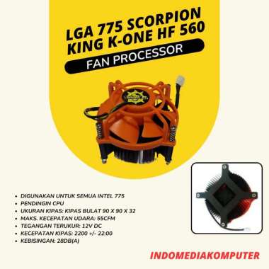 FAN - KIPAS PROCESSOR LGA 775 SCORPION KING K-ONE HF 560