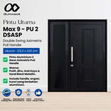 ALPHAMAX Max 9 PU2-DSASP Pintu Rumah Pintu Kamar Pintu Pembatas Pintu Taman Pintu Aluminium Full Pan
