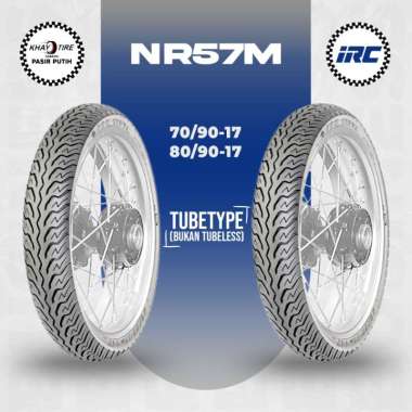 Paket Ban Motor Bebek IRC NR57M 70/90 - 80/90 Ring 17 Non Tubeless