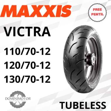 MAXXIS VICTRA 110/70 120/70 130/70 Ring 12 Tubeless Ban Motor Ring 12 Ban Motor Matic 110/70-12