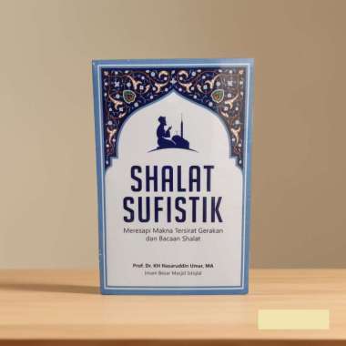 Buku - Shalat Sufistik by Prof Dr Nasaruddin Umar MA