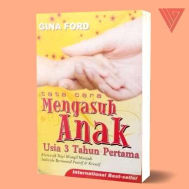 Buku Tata Cara Mengasuh Anak Usia 3 Tahun Pertama - Gina Ford