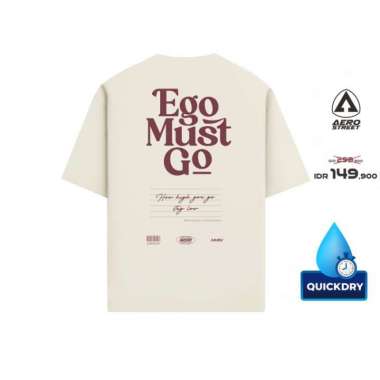Aerostreet T Shirt Boxy Quick Dry Ego Must Go Cream - Kaos T Shirt F1BAA S