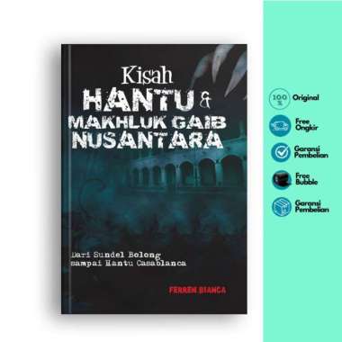 Kisah Hantu & Makhluk Gaib Nusantara
