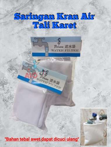 Saringan Filter Kran Air Tali Karet Saringan Air Keruh Water Filter Kain Penyaring Air | AIO SEDANG 