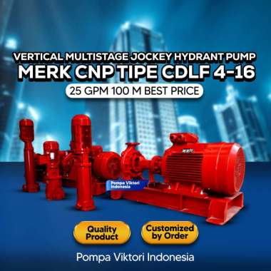 Vertical Multistage Jockey Hydrant pump- Merk CNP tipe CDLF 4-16 - 25 GPM 100 m Best Price