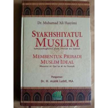 Buku Syakhshiyatul Muslim Membentuk Pribadi Muslim Ideal