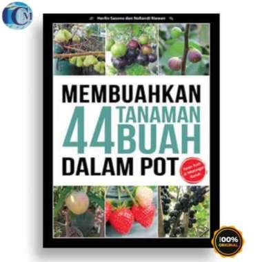 Membuahkan 44 Tanaman Buah dalam Pot - AgroMedia Pustaka