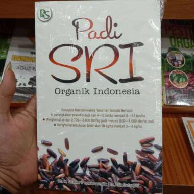 Padi Sri Organik Indonesia - Dr. Ir. Mubiar Purwasasmita & Ir. Alik Sutaryat