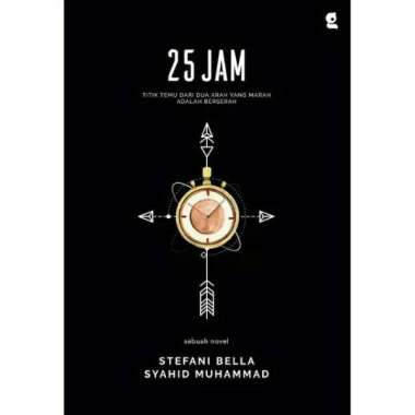 Novel 25 JAM Oleh Stefani - Syahid