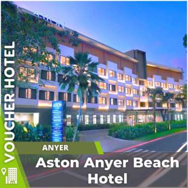 Voucher Hotel Aston Anyer Beach Hotel Banten Indonesia