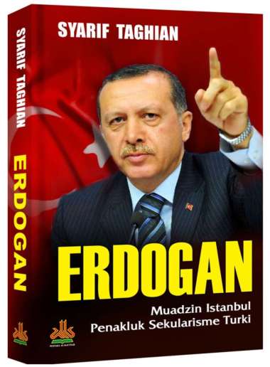 ERDOGAN : Muadzin Istanbul Penakluk Sekularisme Turki Multivariasi Multicolor