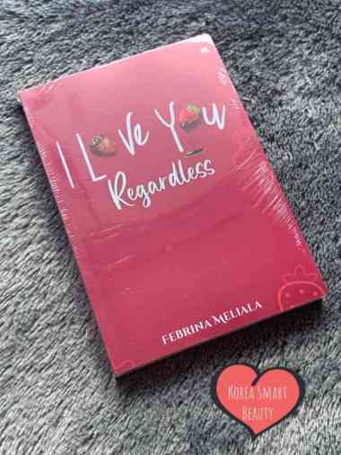 Novel I Love You Regardless - Febrina Meliala