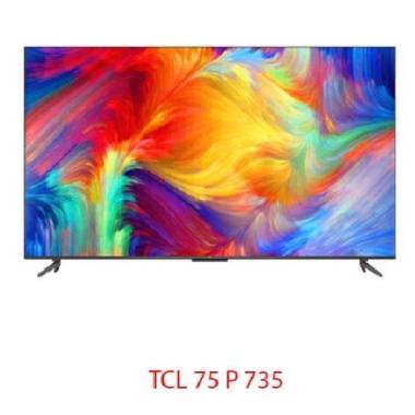 LED TCL SMART TV UHD 4K 75 INCH - 75 P 735