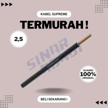 Kabel NYA Supreme 1 x 2.5 Hitam / Merah Meteran (Engkel / Batang)