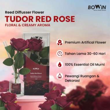 Reed Diffuser Flower RDF Bowin Pengharum Pewangi Ruangan Aromaterapi Essential Oil Tudor Red Rose