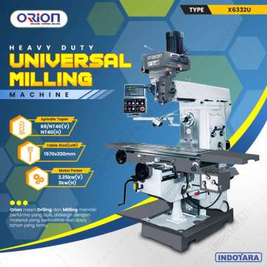Mesin Milling Orion Universal Milling Machine X6332U