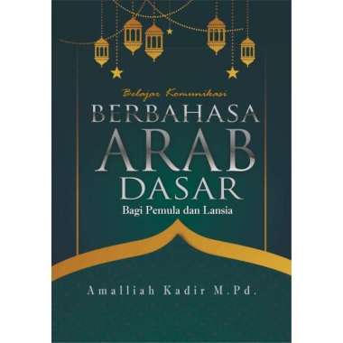 Buku Belajar Komunikasi Berbahasa Arab Dasar Bagi Pemula Dan Lansia FC