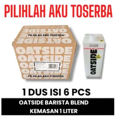 OATSIDE BARISTA BLEND KEMASAN 1 LITER Susu Oat Milk - ( HARGA 1 DUS )