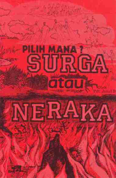 PILIH MANA ? SURGA ATAU NERAKA