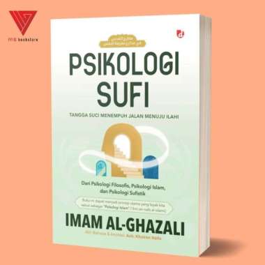 Iyig - Buku Psikologi Sufi (Tangga Suci Menempuh Jalan Menuju Ilahi) - Imam Al-Ghazali - DIVA Press