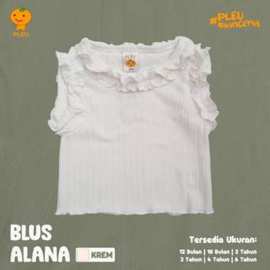 PLEU Blus Alana | Baju Anak Perempuan Usia 1-6 Tahun 3 tahun Krem