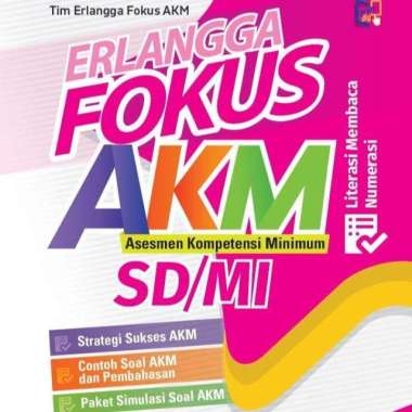 [Erlangga Official] Erlangga Fokus AKM (Asesmen Kompetensi Minimum) Sd Smp Sma Smk Fokus SD